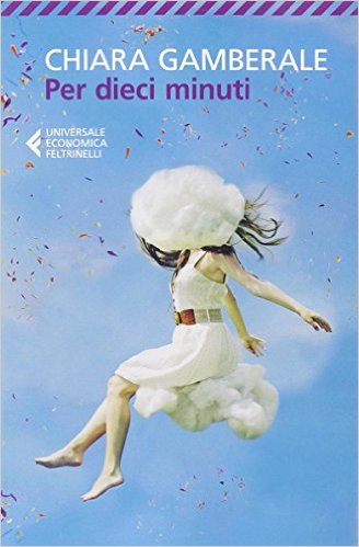 Review of Per dieci minuti by Chiara Gamberale – Advicesbooks Book Reviews